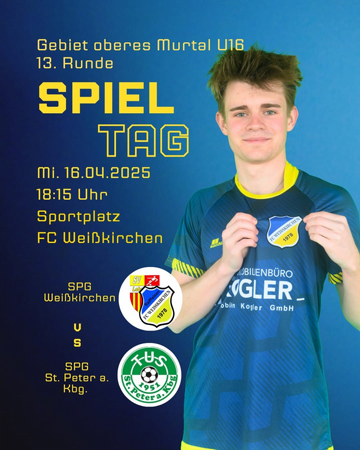 Gebiet oberes Murtal U16 13. Runde SPIELTAG - SPG Weißkirchen v.s. SPG St. Peter a.Kbg.