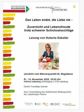 Das Leben endet, die Liebe nie - Zuversicht und Lebensfreude trotz schwerer Schicksalsschläge - Lesung von Huberta Gabalier