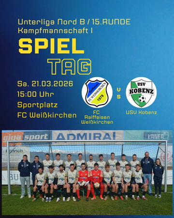 Unterliga Nord B / 15. Runde KM I SPIELTAG - FC Raiffeisen Weißkirchen vs. USV Kobenz