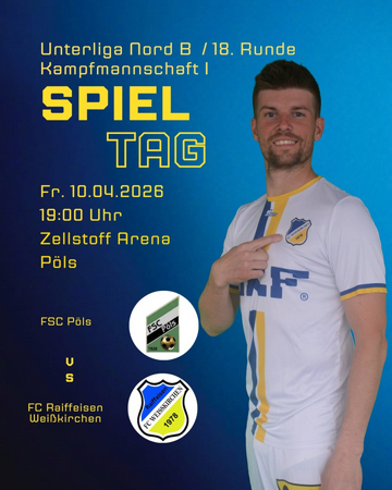 Unterliga Nord B / 18. Runde KM I SPIELTAG FSC Pöls vs. FC Raiffeisen Weißkirchen