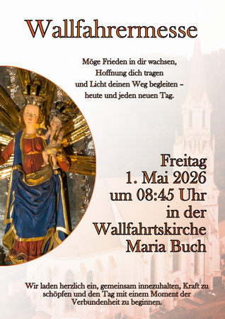 Wallfahrermesse - Wallfahrtskirche Maria Buch