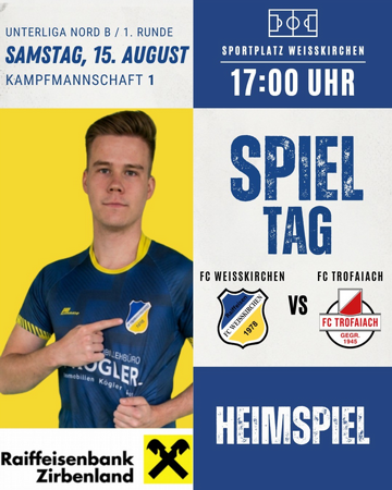 Unterliga Nord B / 1. Runde SPIELTAG KM 1 / FC Raiffeisen Weißkirchen vs. FC Trofaiach