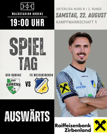 Unterliga Nord B / 2. Runde Kampfmannschaft I - SPIELTAG - USV Kobenz vs. FC Raiffeisen Weißkirchen
