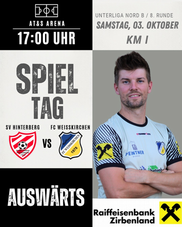 Unterliga Nord B / 8. Rund / SPIELTAG KM I - SV Hinterberg vs. FC Raiffeisen Weißkirchen